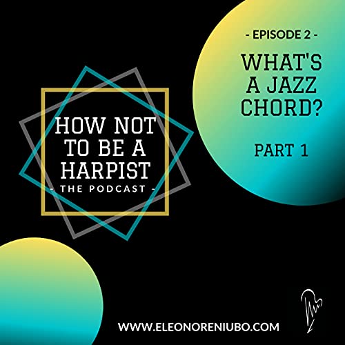 Episode 2: What's a jazz chord? (part 1)