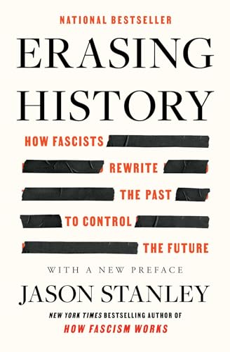 Erasing History: How Fascists Rewrite the Past to Control the