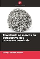 Abordando as marcas da perspectiva dos processos cerebrais (Portuguese Edition) 6209011292 Book Cover