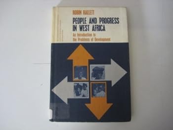 Hardcover People and Progress in West Africa: An Introduction to the Problems of Development Book