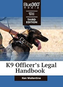 K9 Officer's Legal Handbook Third Edition