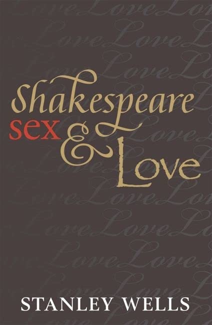 Shakespeare, Sex, & Love