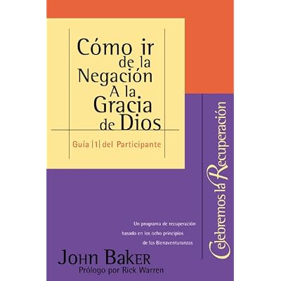 Como Ir De La Negacion A La Gracia De Dios/ How to Walk between Negation and the Grace of God
