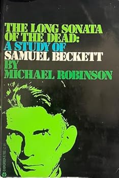 The Long Sonata of the Dead: A Study of Samuel Beckett