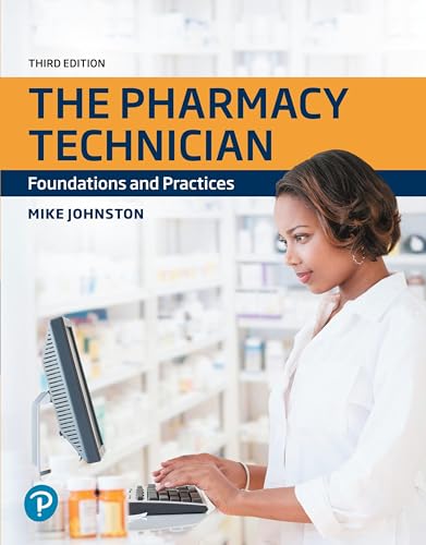 Pharmacy Technician, The: Foundations and Practices