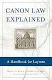 Canon Law Explained: A Handbook for Laymen