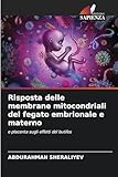 Risposta delle membrane mitocondriali del fegato embrionale e materno: e placenta sugli effetti del butifos