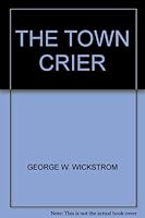 The Town Crier B004G7LD68 Book Cover