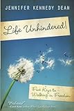 Life Unhindered!: Five Keys to Walking in Freedom