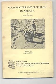 Paperback Gold Placers and Placering in Arizona Book