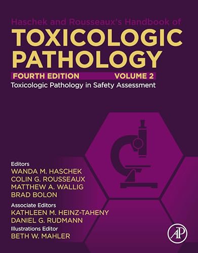 Haschek and Rousseaux's Handbook of Toxicologic Pathology, Volume 2: Safety Assessment and Toxicologic Pathology