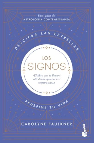 Los signos: Descifra las estrellas, redefine tu vida (Prácticos siglo XXI)