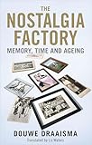 The Nostalgia Factory: Memory, Time and Aging