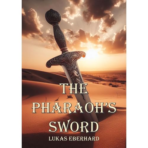 The Pharaoh's Sword Audiolibro Por Lukas Eberhard arte de portada