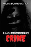 CRIME: CHILLING CASES FROM REAL LIFE