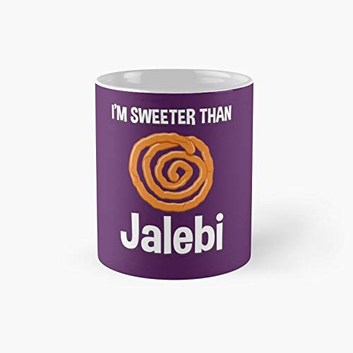 I'm Sweeter Than Jalebi - 11 oz Tea Cup White/Mug Perfect Funny 11OZ