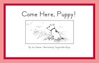 Come Here, Puppy! 083882790X Book Cover