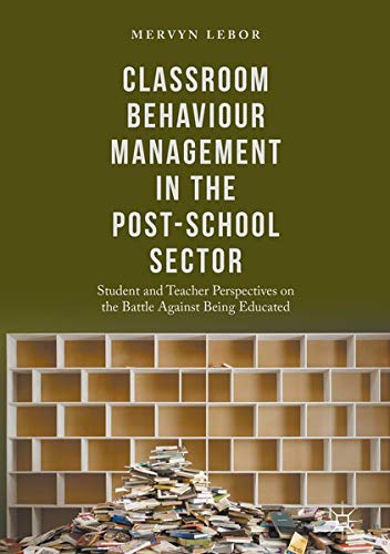 Buy Classroom Behaviour Management in the Post-School Sector — BookShops.in