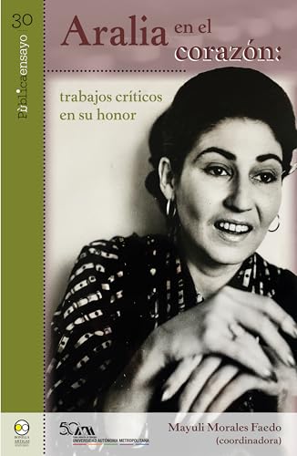 Aralia en el corazón: trabajos críticos en su honor (Pública ensayo nº 30) (Spanish Edition)
