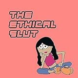 The Ethical Slut