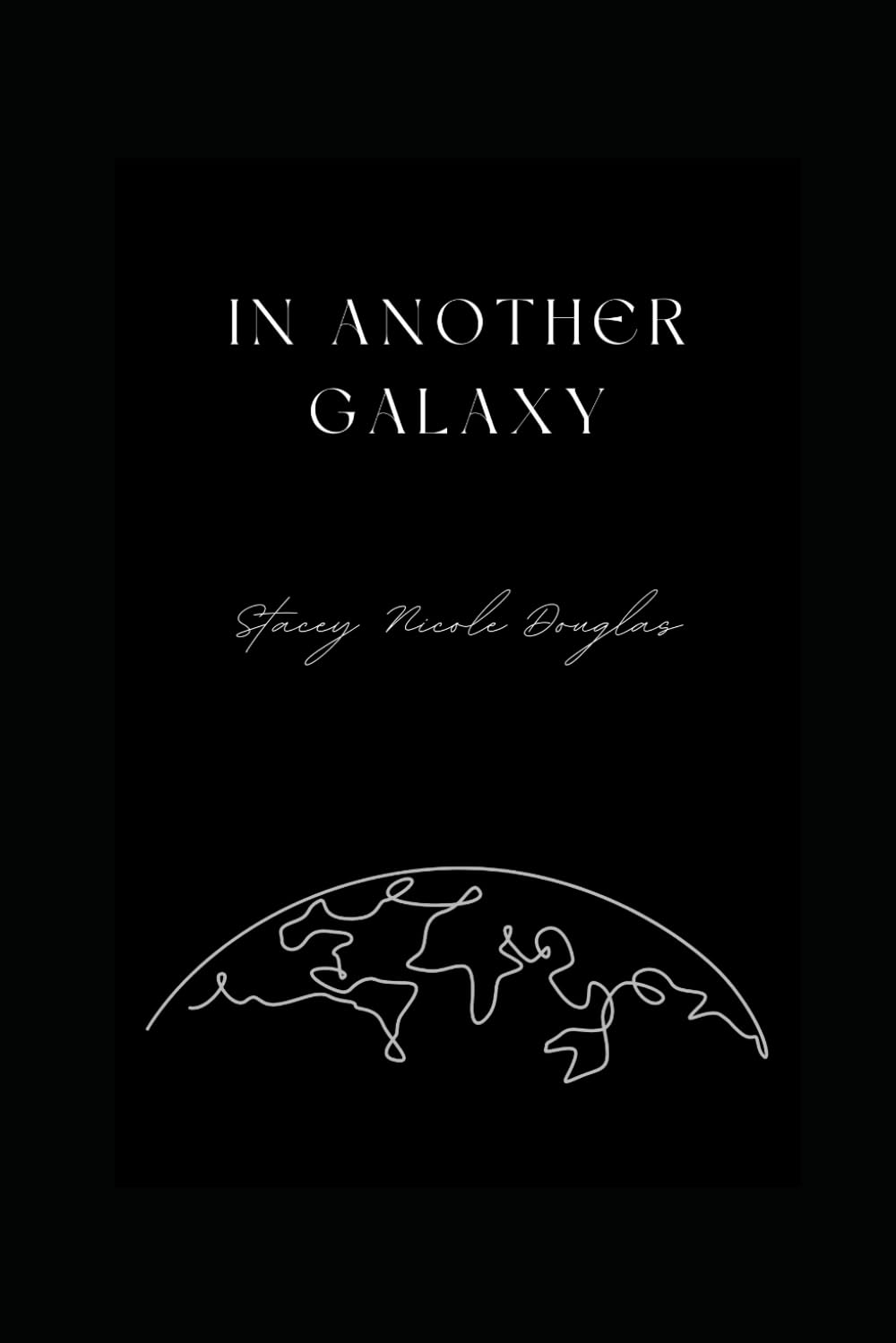 In Another Galaxy (Thought Garden Poetry)