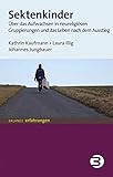 illig karriere  Sektenkinder: Über das Aufwachsen in neureligiösen Gruppierungen und das Leben nach dem Ausstieg (BALANCE Erfahrungen)