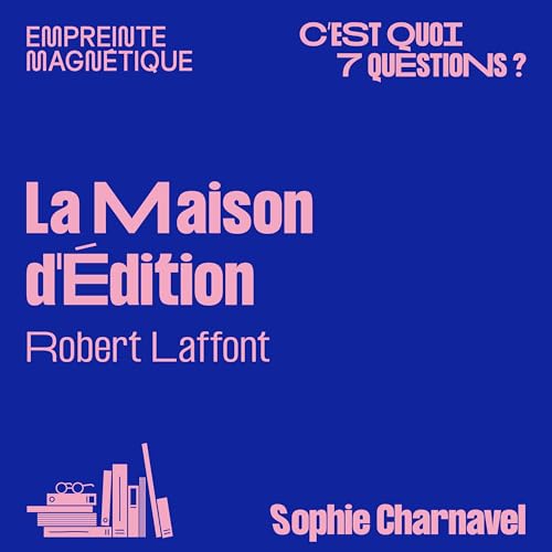 Robert Laffont : la Maison d'&Eacute;dition