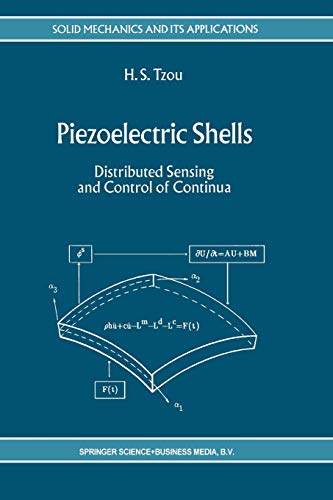 Piezoelectric Shells: Distributed Sensing and Control of Continua: 19 (Solid Mechanics and Its Applications)