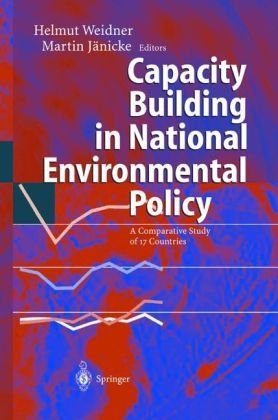 Capacity Building in National Environmental Policy: A Comparative Study of 17 Countries