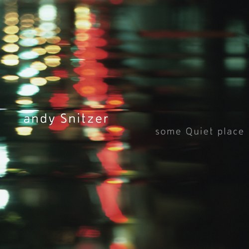 Some Quiet Place by Andy Snitzer