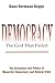 Democracy  The God That Failed: The Economics and Politics of Monarchy, Democracy and Natural Order (Perspectives on Democratic Practice)