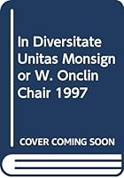 In Diversitate Unitas: Monsignor W. Onclin Chair 1997 9068319191 Book Cover