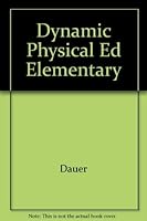 Dynamic Physical Ed Elementary 0023270209 Book Cover