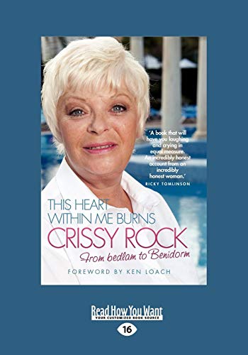 This Heart Within Me Burns: From Bedlam to Benidorm