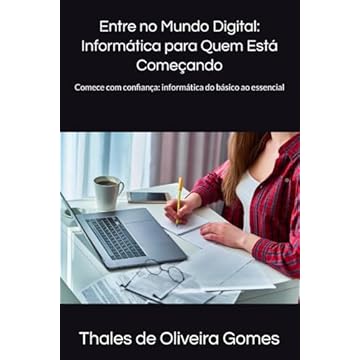 Capa do livro Entre no Mundo Digital: Informática para Quem Está Começando: Comece com confiança: informática do básico ao essencial (Portuguese Edition)