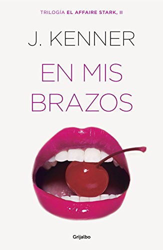 En mis brazos (El affaire Stark 2)
