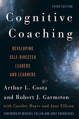 developing adult learners - Cognitive Coaching: Developing Self-Directed Leaders and Learners (Christopher-Gordon New Editions)