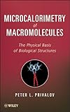 Microcalorimetry of Macromolecules: The Physical Basis of Biological Structures