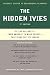 The Hidden Ivies, 2nd Edition: 50 Top Colleges—from Amherst to Williams —That Rival the Ivy League (Greene's Guides)