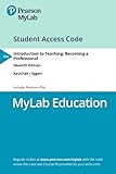 Introduction to Teaching: Becoming a Professional -- MyLab Education with Pearson eText Access Code