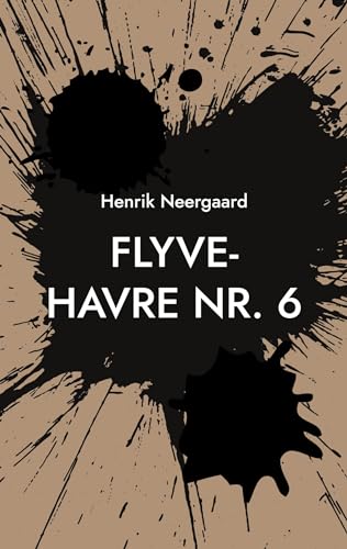 Flyve-Havre Nr. 6 (Danish Edition) - Neergaard, Henrik