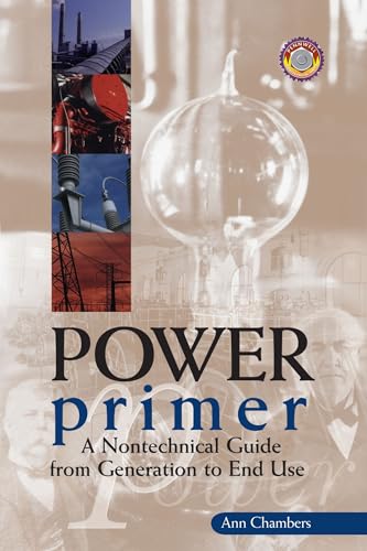 Power Primer: A Nontechnical Guide from Generation to End Use