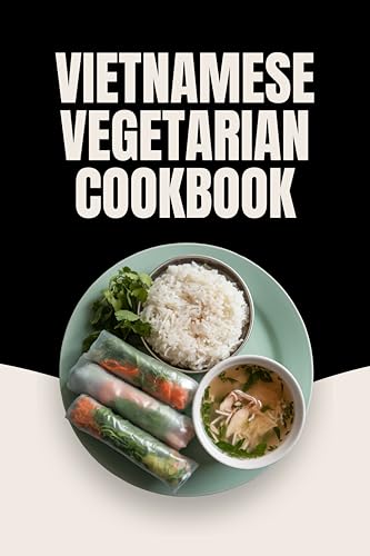 Vietnamese Vegetarian Cookbook