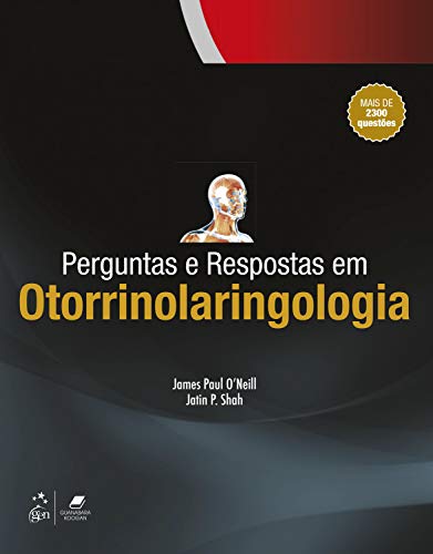 Perguntas e respostas em otorrinolaringologia: