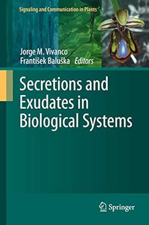 Secretions and Exudates in Biological Systems: 12 2012th Edition book cover