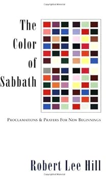 Paperback The Color of Sabbath: Proclamations & Prayers for New Beginnings Book