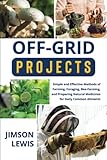common projects sale achilles  Off-Grid Projects: Simple and Effective Methods of Farming, Foraging, Bee-Farming, and Preparing Natural Medicines for Daily Common Ailments