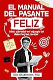 El manual del pasante feliz: C&Atilde;&sup3;mo sobrevivir en la jungla del derecho y no perecer (Spanish Edition)