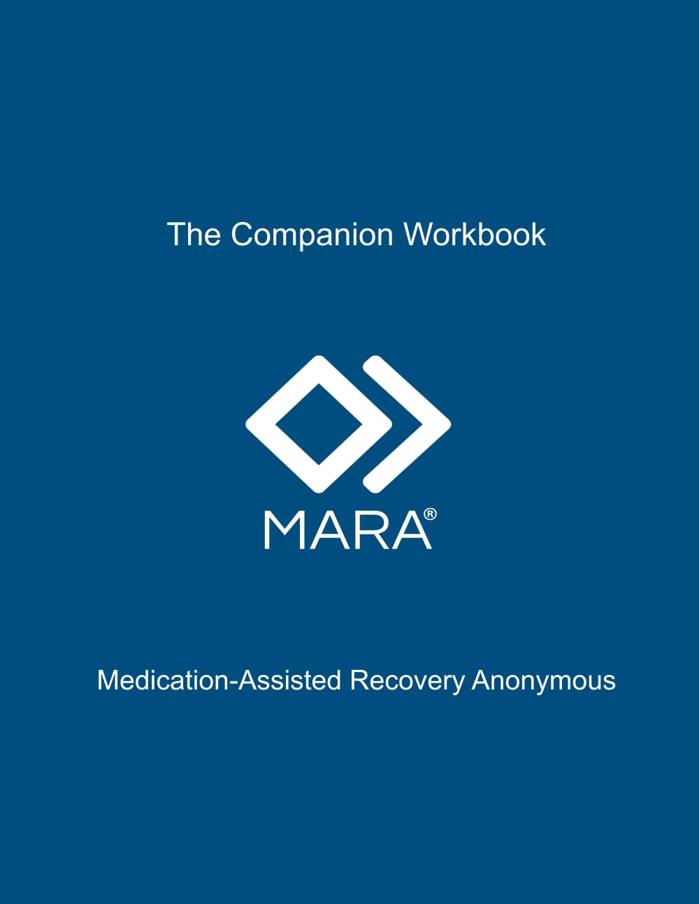 The Companion Workbook: Medication-Assisted Recovery Anonymous
