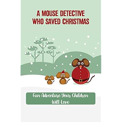 A Mouse Detective Who Saved Christmas